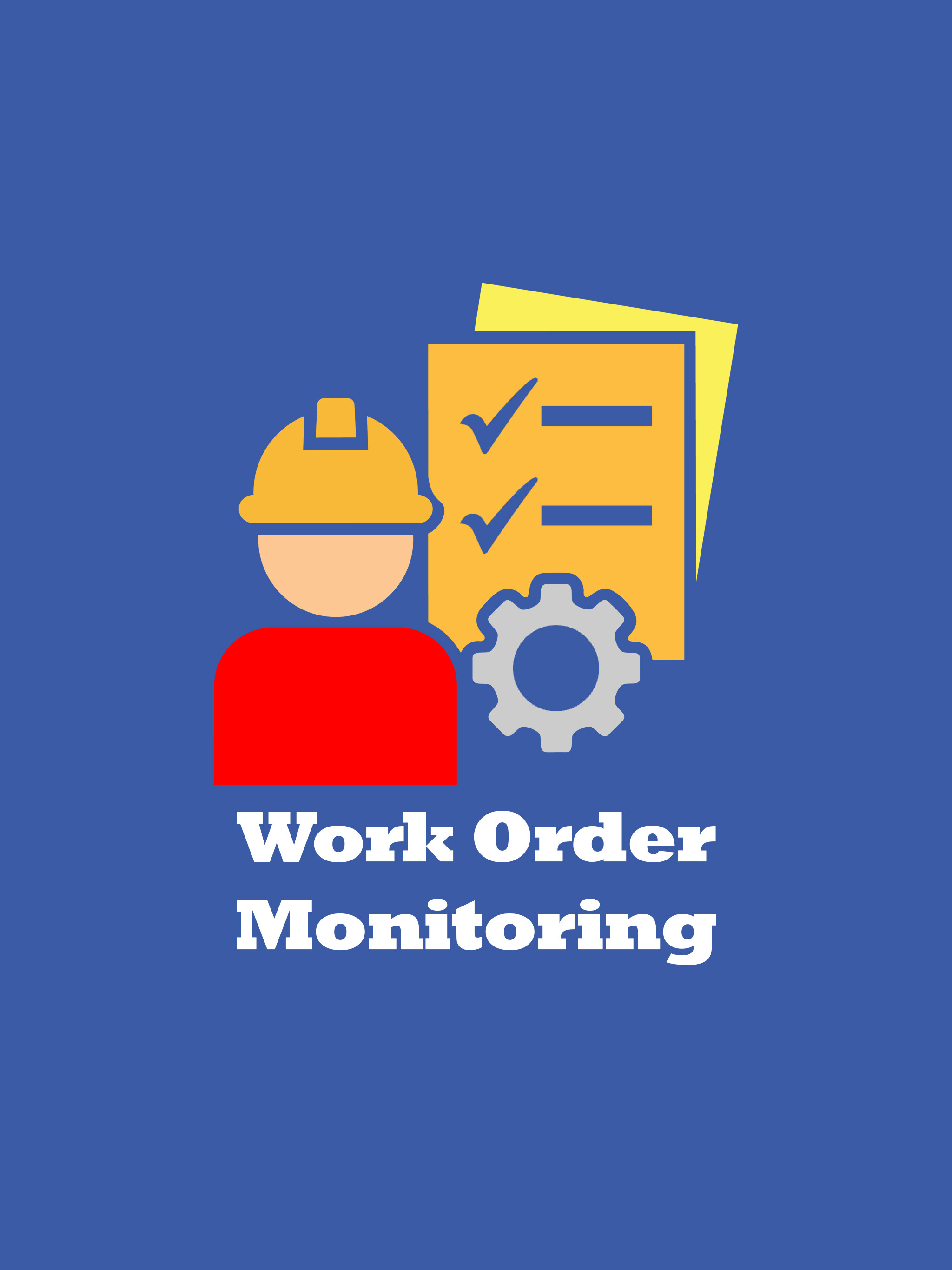 Work Order Monitoring Overview